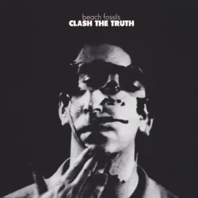 Beach Fossils ~ Clash The Truth