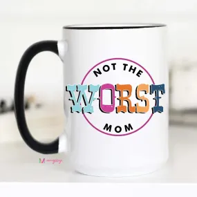 MUGSBY NOT THE WORST MOM CERAMIC MUG