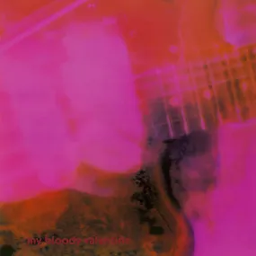 My Bloody Valentine ~ Loveless