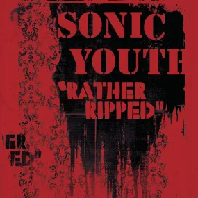 Sonic Youth ~ Rather Ripped